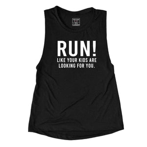 Run Like Your Kids Are Looking For You Muscle Tank - Gym Babe Apparel