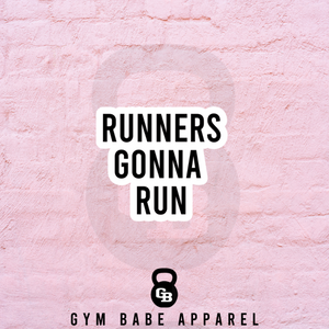 Workout Sticker Runners Gonna Run - Gym Babe Apparel