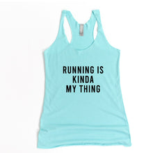 Load image into Gallery viewer, Running Is Kinda My Thing Racerback Tank - Gym Babe Apparel

