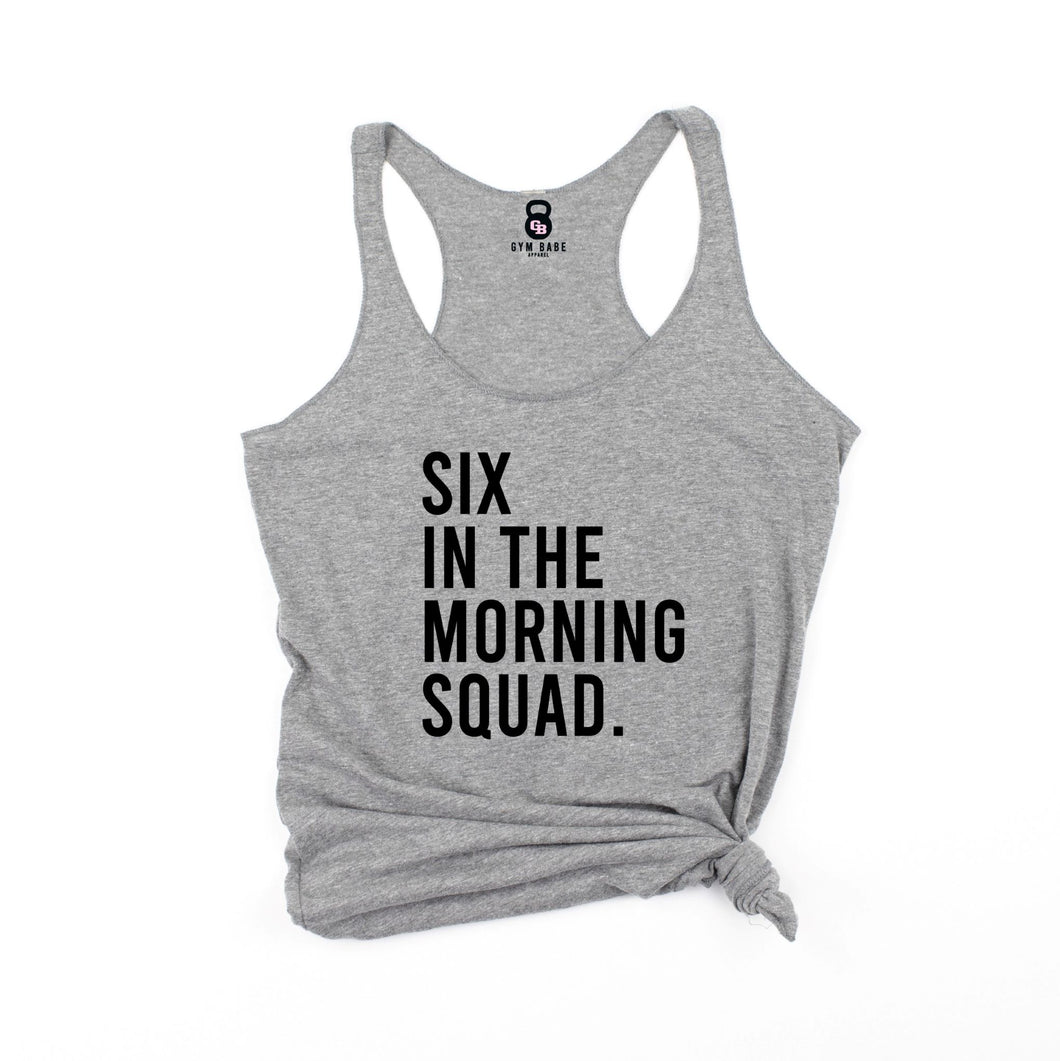 Six In The Morning Squad Racerback Tank - Gym Babe Apparel