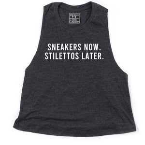 Sneakers Now Stilettos Later Crop Top - Gym Babe Apparel