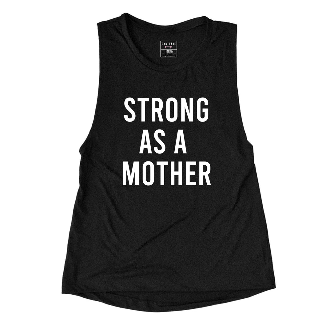 Strong As A Mother Muscle Tank - Gym Babe Apparel