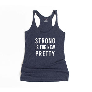 Strong Is The New Pretty Racerback Tank - Gym Babe Apparel