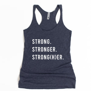 Strong, Stronger, Strongher Racerback Tank - Gym Babe Apparel