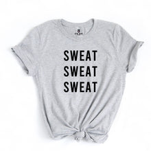 Load image into Gallery viewer, Sweat Sweat Sweat T Shirt - Gym Babe Apparel
