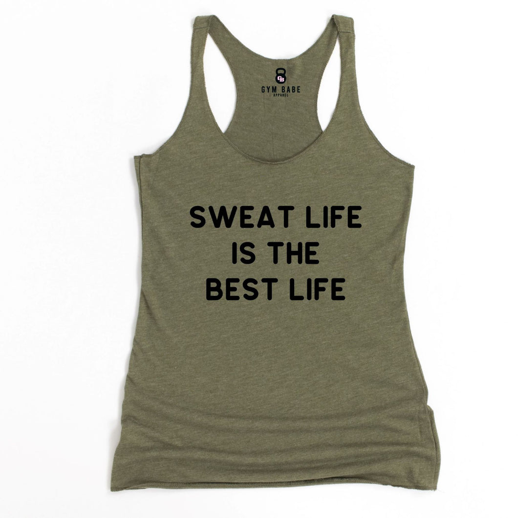 Sweat Life Is The Best Life  Racerback Tank - Gym Babe Apparel