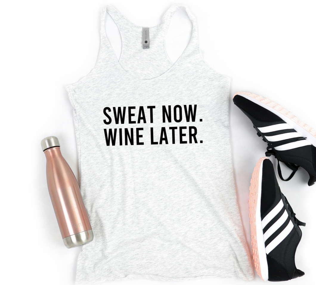 Sweat Now Wine Later - Racerback Tank - Gym Babe Apparel