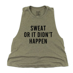 Sweat Or It Didn't Happen Crop Top - Gym Babe Apparel