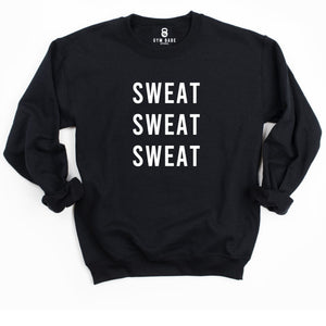 Sweat Sweat Sweat Sweatshirt - Gym Babe Apparel