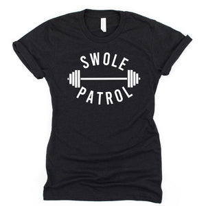 Swole Patrol T Shirt - Gym Babe Apparel