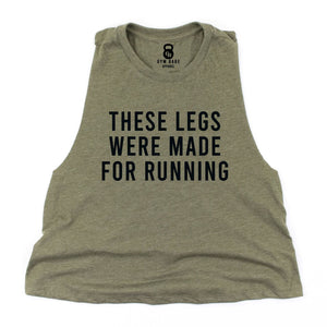 These Legs Were Made For Running Crop Top - Gym Babe Apparel