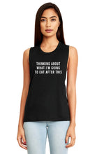 Load image into Gallery viewer, Thinking About What I&#39;m Going To Eat Muscle Tank - Gym Babe Apparel
