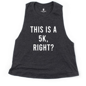 This Is A 5K Right Crop Top - Gym Babe Apparel