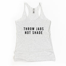 Load image into Gallery viewer, Throw Jabs Not Shade Racerback Tank - Gym Babe Apparel
