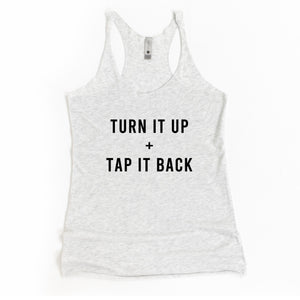 Turn It Up and Tap It Back Racerback Tank - Gym Babe Apparel