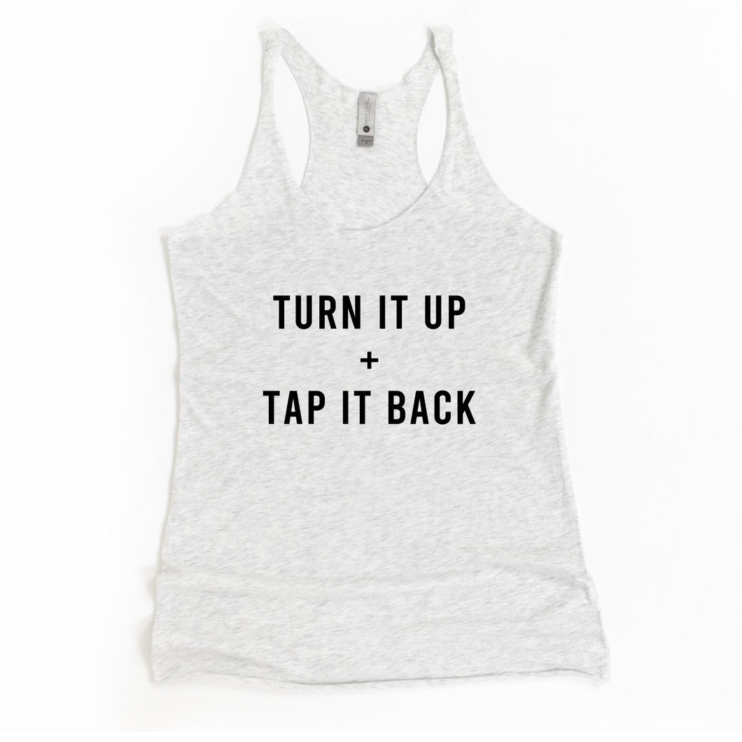 Turn It Up and Tap It Back Racerback Tank - Gym Babe Apparel