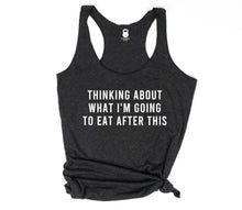 Load image into Gallery viewer, Thinking About What I&#39;m Going To Eat Racerback Tank - Gym Babe Apparel

