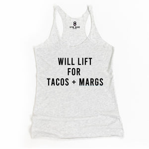 Will Lift For Tacos and Margs Racerback Tank - Gym Babe Apparel