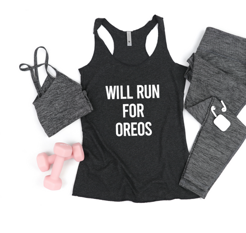 Will Run For Oreos- Racerback Tank - Gym Babe Apparel