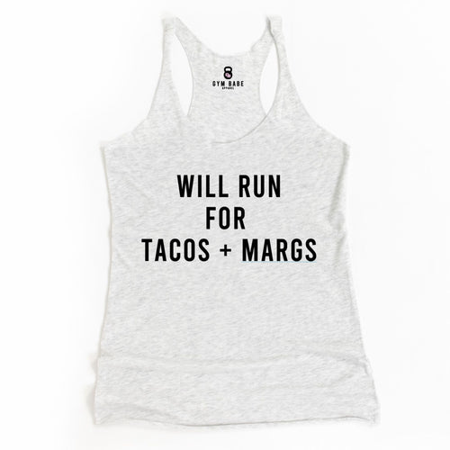 Will Run For Tacos and Margs Racerback Tank - Gym Babe Apparel
