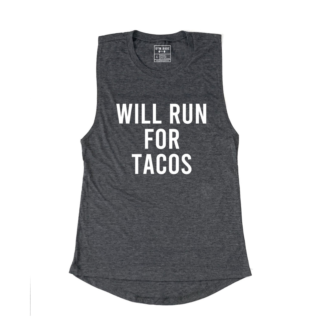 Will Run For Tacos Muscle Tank - Gym Babe Apparel