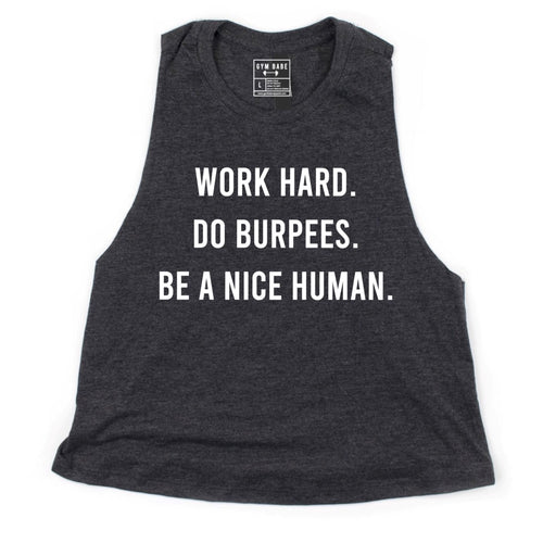 Work Hard Do Burpees Be A Nice Human Crop Top - Gym Babe Apparel