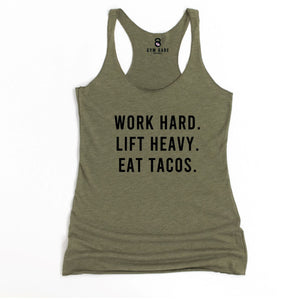 Work Hard Lift Heavy Eat Tacos Racerback Tank - Gym Babe Apparel