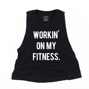 Workin' On My Fitness Crop Top - Gym Babe Apparel