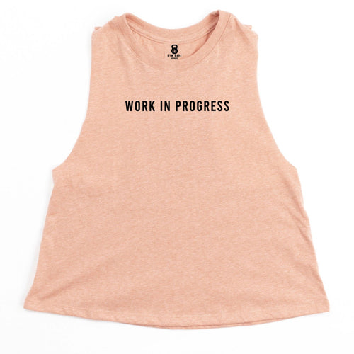 Work In Progress Crop Top - Gym Babe Apparel