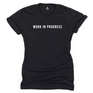 Work In Progress Tshirt - Gym Babe Apparel