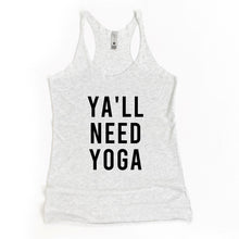 Load image into Gallery viewer, Ya&#39;ll Need Yoga Racerback Tank - Gym Babe Apparel

