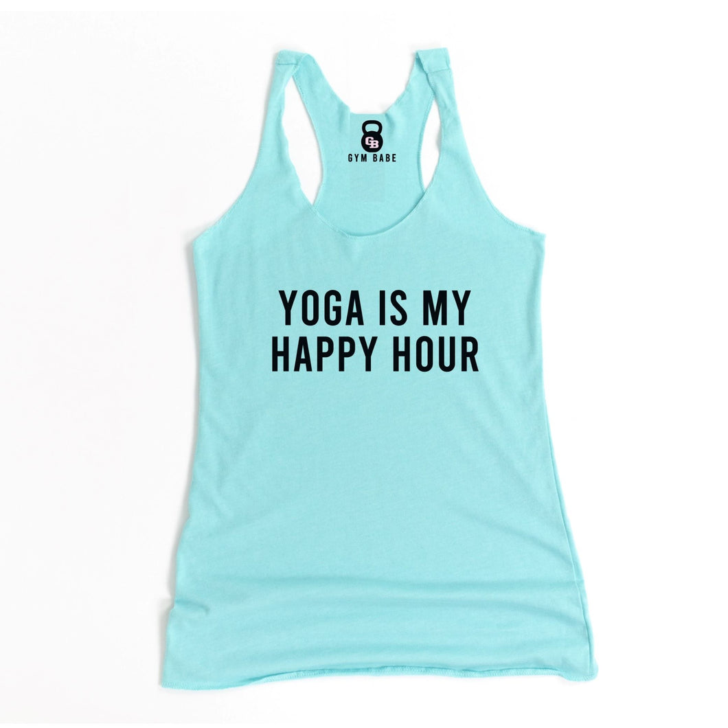 Yoga Is My Happy Hour Racerback Tank - Gym Babe Apparel